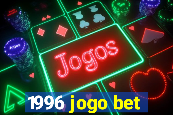 1996 jogo bet